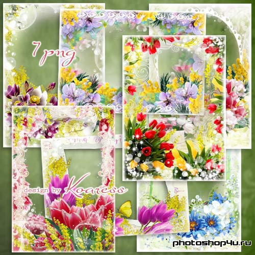 Набор цветочных рамок для фото - Прекрасные цветы, цветы весенние